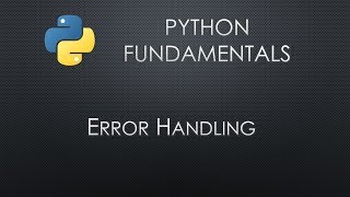 Python Fundamentals: Error Handing