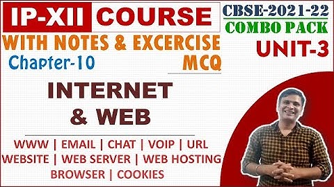 Introduction to Internet and Web Class 12 IP | Chapter 5 |  Unit 3 Computer Network Class 12 IP