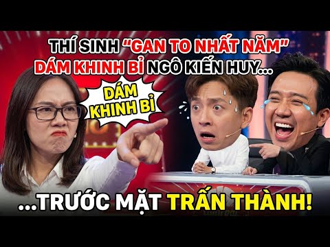 Thí sinh "gan to nhất năm" dám kinh bỉ Ngô Kiến Huy trước mặt Trấn Thành!