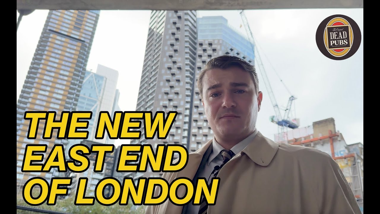 DEAD PUBS: THE NEW EAST END OF LONDON