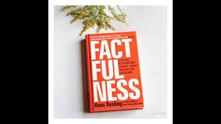 Factfulness:Ten Reasons We're Wrong About the World