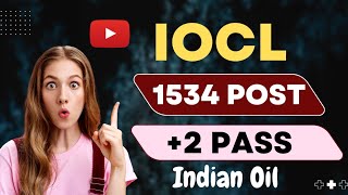 IOCL Recruitment 2022 ! Odisha Job News ! 1535 IOCL Job Vacancy ! Job Vacancy 2022