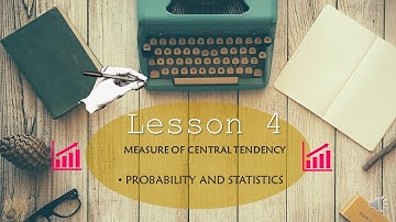 Lesson 4 Measures of Central Tendency