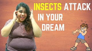 Dream about insects attacking you| Dream meaning insect attack Profile