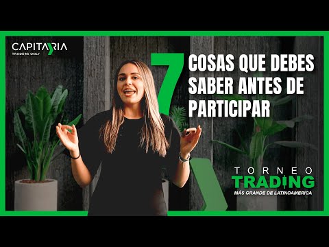 7 Cosas que debes saber antes de participar en el Torneo de Trading