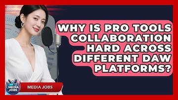 Why Is Pro Tools Collaboration Hard Across Different DAW Platforms? - Media Jobs