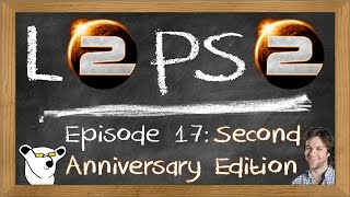 L2PS2: Infantry Training Camp - Episode 17: Second Anniversary Edition with Matt Higby