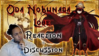 Fate Lore Oda Nobunaga REACTION/DISCUSSION