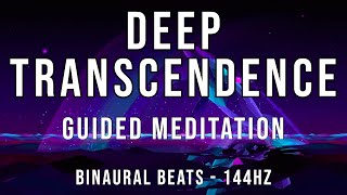 DEEP TRANSCENDENCE  Guided meditation with Binaural beats  Theta waves at 144Hz