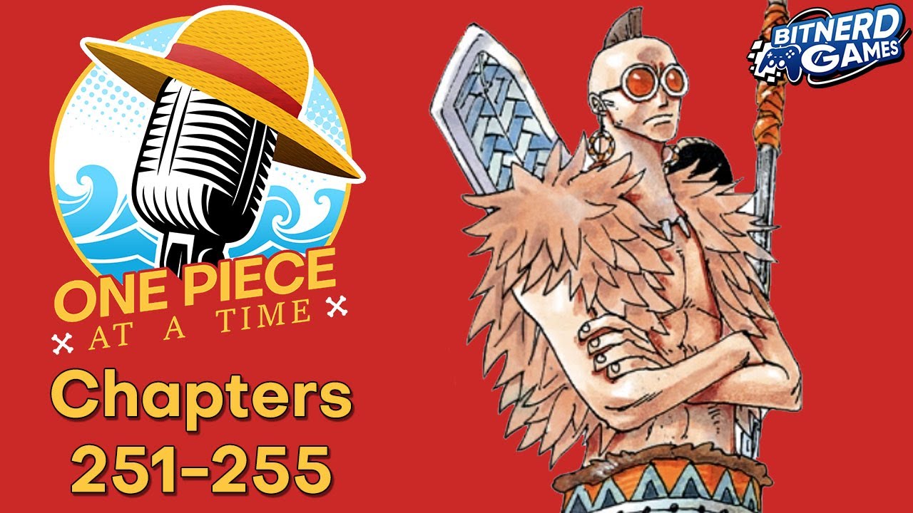 One Piece Eps 251-254 - One Piece With A Lime (podcast)