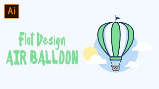 Flat Design Air  Balloon | Adobe Illustrator Tutorial
