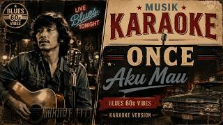 ONCE MEKEL - AKU MAU (KU CINTA KAU APA ADANYA) | KARAOKE COVER