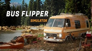 Bus Flipper: Renovator Simulator | Demo | Part 1 | GamePlay PC