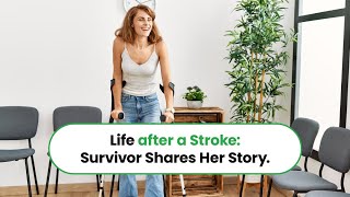 Life After a Stroke: Survivor Shares Her Story