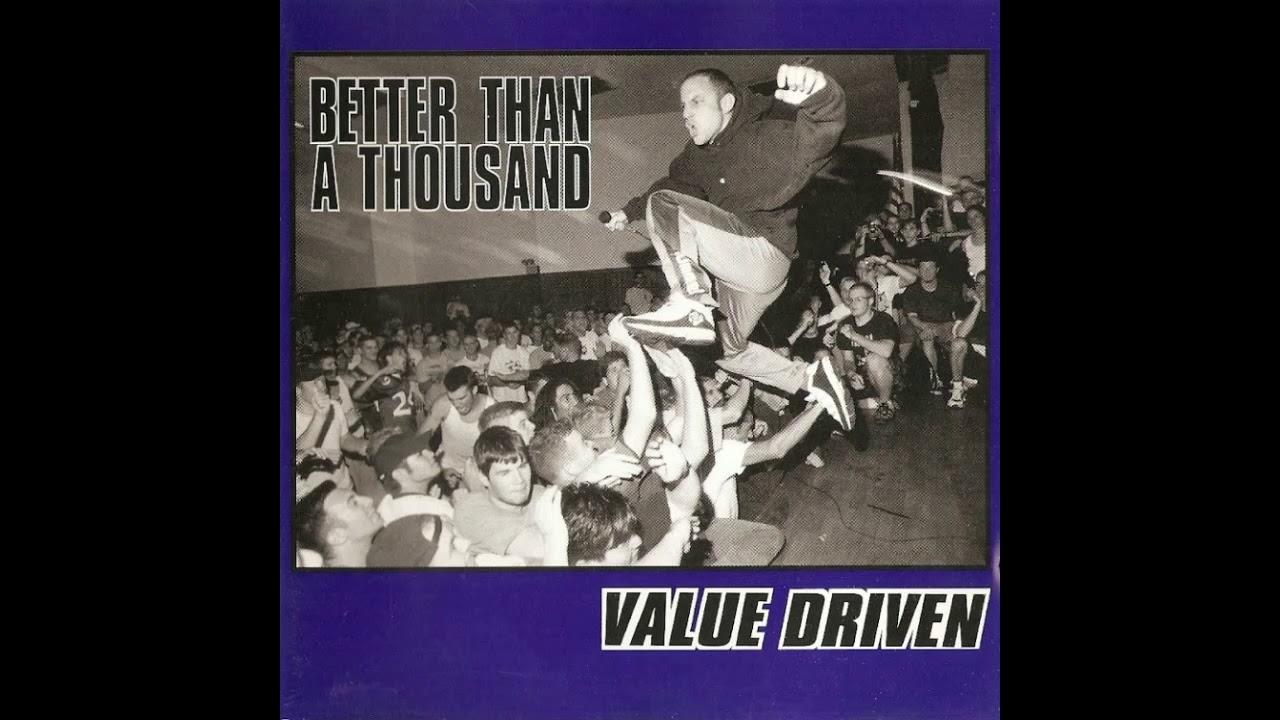 Better Than A Thousand - Value Driven