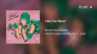 Mariah The Scientist - Like You Never 639Hz