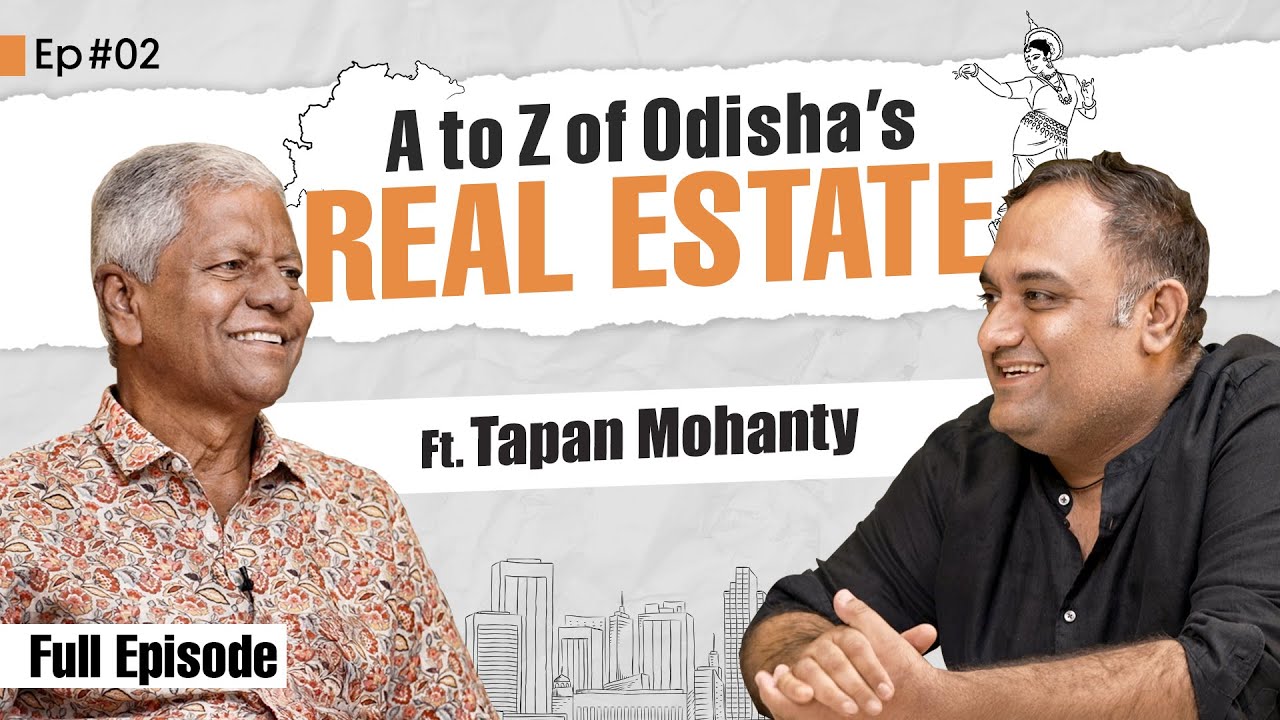 A to Z of Odisha's Real Estate ft Tapan Mohanty | Pankaj Motwani Podcast | #Ep 02