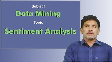 LEC53| Data Mining | Sentiment Analysis  by Dr. Chiranjeevi Manike