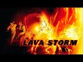 Lava storm  full movie  disaster movies  great action movies