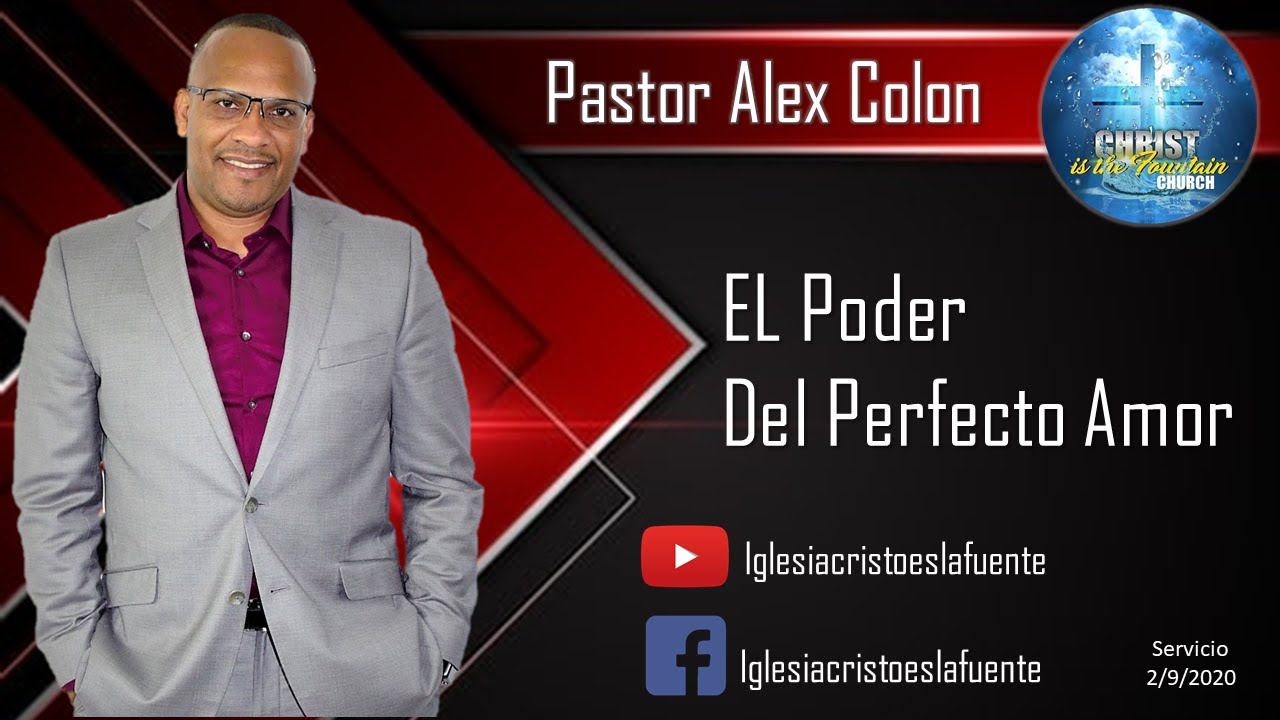 El Poder del Perfecto Amor, Pastor Alex Colon
