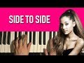 HOW TO PLAY - Ariana Grande - Side To Side (Piano Tutorial Lesson)
