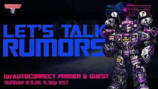 The Forge 8.9.26 - Let’s Talk Toy Rumors w/Autocorrect Primer & Guest