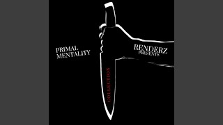Primal Mentality Resynthesised