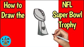 How to Draw the NFL Super Bowl Trophy