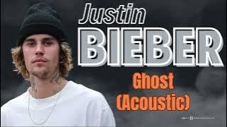 Justin Bieber | Ghost (Acoustic)