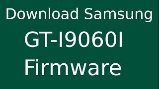 How To Download Samsung Galaxy Grand Neo Plus GT-I9060I Stock Firmware (Flash File) For Update screenshot 4