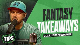 Fantasy Takeaways for All 32 NFL Teams | Just The Tips