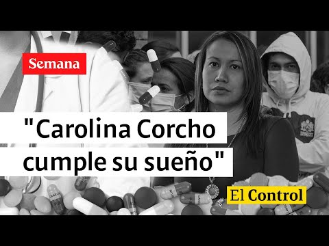 El Control: &quot;La activista ministra Carolina Corcho está cumpliendo su sueño&quot;