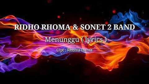 RIDHO RHOMA & SONET_2_BAND || Menunggu ( lyrics )