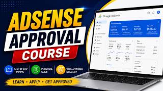 How to Get Google AdSense Approval | Google AdSense Approval Course 2026