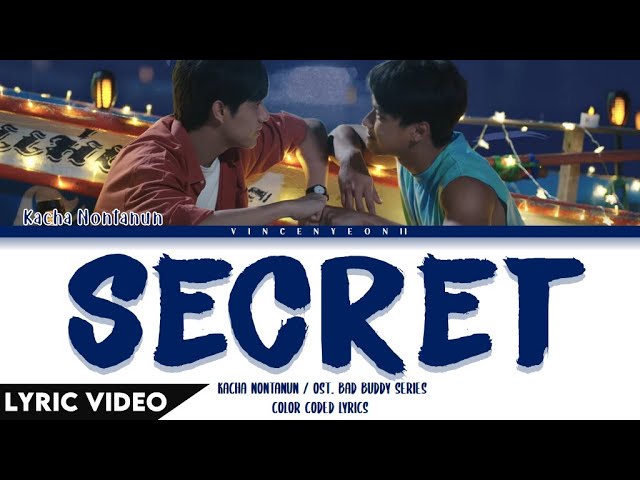 KACHA NONTANUN - SECRET (จะไม่บอกใครละกันว่าเธอชอบฉันก่อน) | (Thai/Rom/Eng) Lyric Video class=