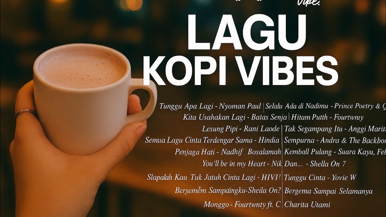 Playlist Lagu Kopi Vibes Paling Adem Buat Teman Santai  sambil menikmati kopi hangat🎧☕ 🌿