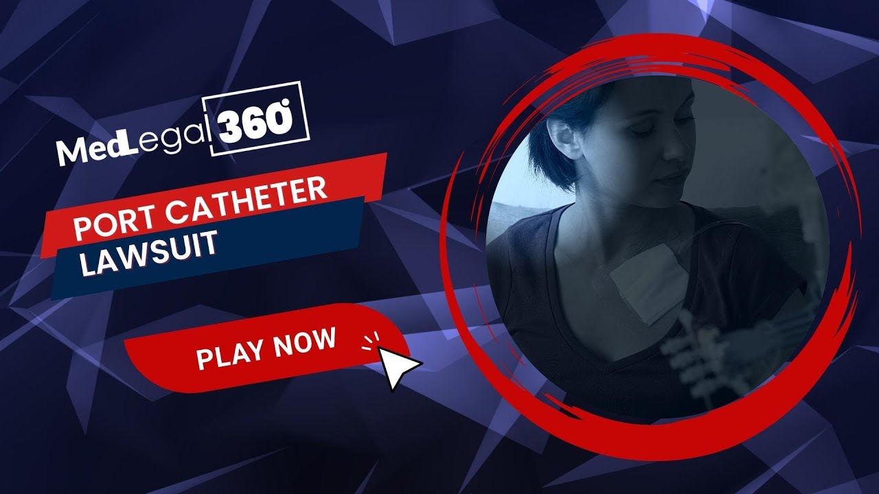 Port Catheter Lawsuit YouTube