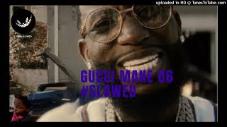 Gucci Mane 06 Gucci feat DaBaby 21 #Slowed