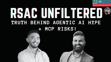 RSA Conference 2025 Recap: Agentic AI Hype, MCP Risks & Cybersecurity