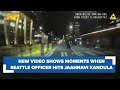 New shows moments before jaahnavi kandula is hit by a seattle police officer
