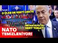 NATO'nun mihenk taşından dik duruş: NETANYAHU'YU TUTUKLATACAK!