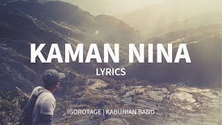 Kaman Nina - Kabunian Band Lyrics | Igorotage