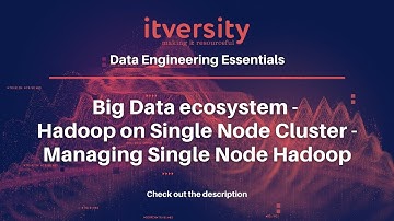 Big Data ecosystem - Hadoop on Single Node Cluster - Managing Single Node Hadoop