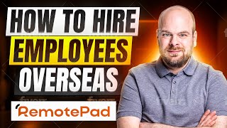 Hiring International Employees: Your Expert Guide to Mastering Global Hiring