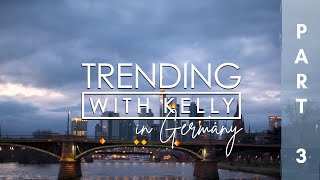Trending With Kelly In Germany Part 3