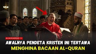 GEMPARKAN DUNIA ‼️ RATUSAN PENDETA MASUK ISLAM GARA-GARA SATU AYAT INI || SEJARAH ISLAM
