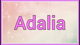 Adalia : Name Origin Meaning Variations