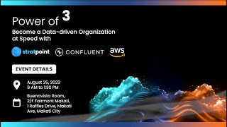 Event Highlights - Become a Data-Driven Organization at Speed with Stratpoint, Confluent, and AWS Beyond Batch Processing Streaming To Accelerate Value For Data Amazon Web Services