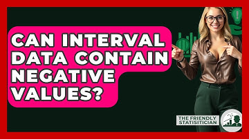 Can Interval Data Contain Negative Values? - The Friendly Statistician