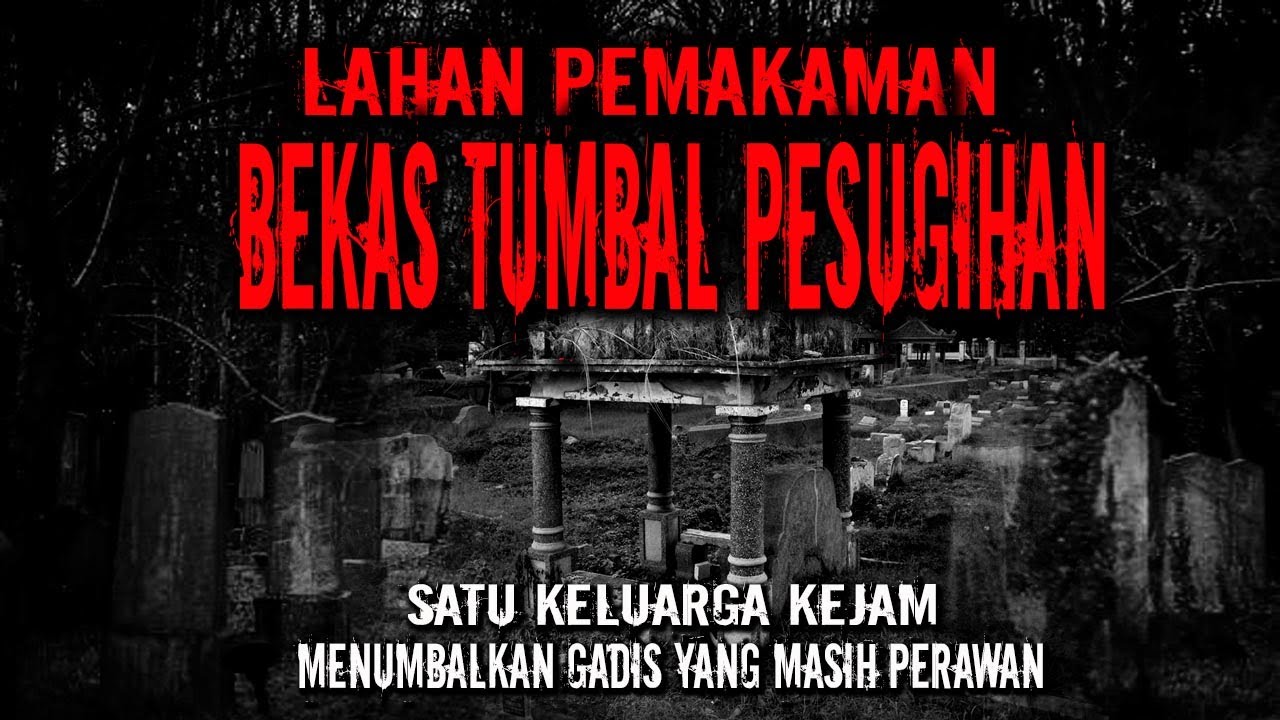 KELUARGA KEJAM MENUMBALKAN GADIS YANG MASIH PERAWAN